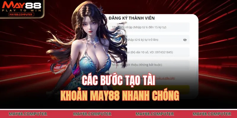 Các bước tạo tài khoản May88 nhanh chóng 